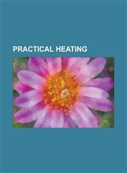 Practical Heating,1234238039,9781234238032