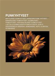 Punkyhtyeet Brittiläiset punkyhtyeet, Hardcore punk -yhtyeet, Kanadalaiset punkyhtyeet, Suomalaiset punkyhtyeet, Yhdysvaltalaiset punkyhtyeet,1231968311,9781231968314