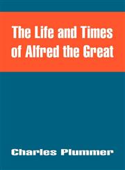 Life and Times of Alfred the Great, The,1410212815,9781410212818