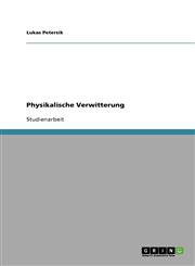 Physikalische Verwitterung,363876771X,9783638767712