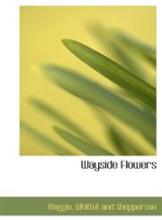 Wayside Flowers,1140367676,9781140367673