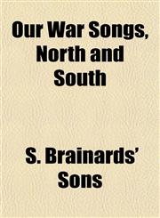 Our War Songs, North and South,1153527456,9781153527453
