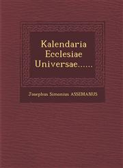 Kalendaria Ecclesiae Universae......,1249978823,9781249978824