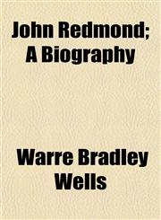 John Redmond; A Biography,1152353306,9781152353305