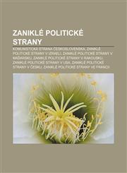 Zaniklé politické strany Komunistická strana Československa, Zaniklé politické strany v Izraeli, Zaniklé politické strany v Maďarsku,1232853534,9781232853534