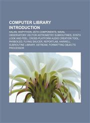 Computer library Introduction Xalan, WxPython, Zeta Components, Naval Observatory Vector Astrometry Subroutines, Synth Look and Feel,1155341058,9781155341057