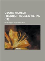 Georg Wilhelm Friedrich Hegel's Werke (14 ),1153439719,9781153439718