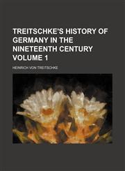 Treitschke's history of Germany in the nineteenth century Volume 1,1152085506,9781152085503