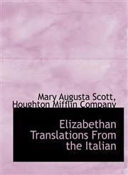 Elizabethan Translations From the Italian,1140333720,9781140333722