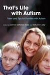 That's Life With Autism Tales and Tips for Families With Autism,1843108291,9781843108290