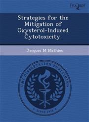 Strategies for the Mitigation of Oxysterol-Induced Cytotoxicity.,1243531274,9781243531278