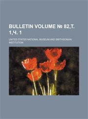 Bulletin Volume № 82,т. 1,ч. 1,1236634365,9781236634368