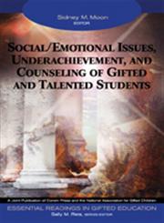 Social/Emotional Issues, Underachievement, and Counseling of Gifted and Talented Students,1412904331,9781412904339