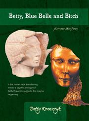 Betty, Blue Belle and Bitch,1460226283,9781460226285