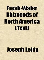 Fresh-Water Rhizopods of North America (Text),1152919350,9781152919358