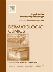 Update in Dermatopathology, An Issue of Dermatologic Clinics,1455748978,9781455748976