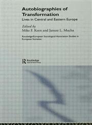 Autobiographies of Transformation Lives in Central and Eastern Europe,0415376513,9780415376518