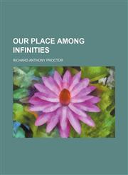 Our Place Among Infinities,1458838129,9781458838124