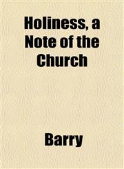 Holiness, a Note of the Church,1152959433,9781152959439