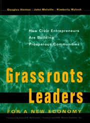 Grassroots Leaders for a New Economy How Civic Entrepreneurs Are Building Prosperous Communities 1st Edition,0787908274,9780787908270