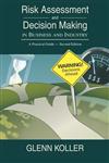 Risk Assessment and Decision Making in Business and Industry A Practical Guide, Second Edition,1584884770,9781584884774