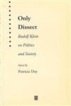 Only Dissect Rudolf Klein on Politics and Society,1577181328,9781577181323