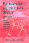 Promoting a Fighting Spirit Psychotherapy for Cancer Patients, Survivors, and Their Families 1st Edition,0787901903,9780787901905