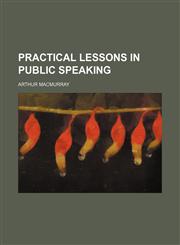 Practical Lessons in Public Speaking,1151401862,9781151401861
