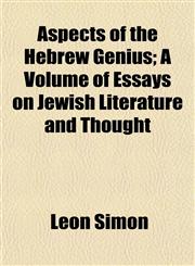 Aspects of the Hebrew Genius; A Volume of Essays on Jewish Literature and Thought,1151901113,9781151901118