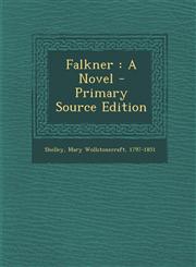 Falkner A Novel - Primary Source Edition,129408366X,9781294083665