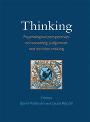 Thinking Psychological Perspectives on Reasoning, Judgment and Decision Making,0471494577,9780471494577