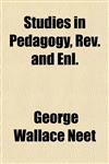 Studies in Pedagogy, Rev. and Enl.,115183078X,9781151830784