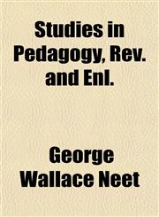 Studies in Pedagogy, Rev. and Enl.,115183078X,9781151830784