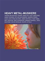 Heavy metal-musikere Yngwie Malmsteen, Ronnie James Dio, Ozzy Osbourne, Randy Rhoads, Ritchie Blackmore, Anders Fridén, Alexi Laiho,1232781800,9781232781806