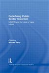 Redefining Public Sector Unionism Unison and the Future of Trade Unions,0415230209,9780415230209