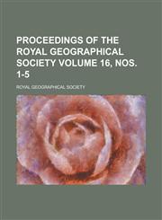 Proceedings of the Royal Geographical Society Volume 16, Nos. 1-5,1234129817,9781234129811