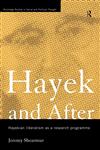 Hayek and After Hayekian Liberalism as a Research Programme,0415406846,9780415406840