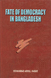 Fate of Democracy in Bangladesh 1st Edition,9843108639,9789843108630