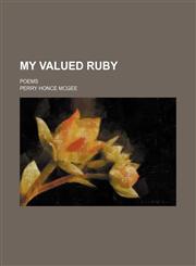 My Valued Ruby; Poems,1151321575,9781151321572