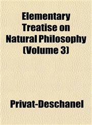 Elementary Treatise on Natural Philosophy (Volume 3),115264713X,9781152647138