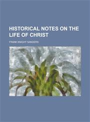 Historical Notes on the Life of Christ,1152943146,9781152943148