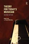 Theory for Today's Musician 2nd Edition,0415663326,9780415663328