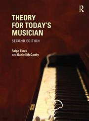Theory for Today's Musician 2nd Edition,0415663326,9780415663328