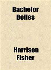 Bachelor Belles,115452406X,9781154524062