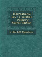 International law a treatise  - Primary Source Edition,1295798611,9781295798612