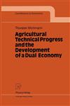 Agricultural Technical Progress and the Development of a Dual Economy,3790809608,9783790809602