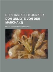 Der Sinnreiche Junker Don Quijote Von Der Mancha (2 ),1234406888,9781234406882