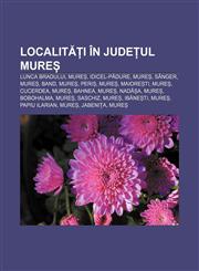 Localități în județul Mureș Lunca Bradului, Mureș, Idicel-Pădure, Mureș, Sânger, Mureș, Band, Mureș, Periș, Mureș, Maiorești, Mureș, Cucerdea,1232323209,9781232323204