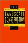 Kerr's Cost Data for Landscape Construction 1994 Unit Prices for Site Development 14th Edition,0471286192,9780471286196