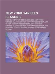New York Yankees seasons 2009 New York Yankees season, 2008 New York Yankees season, 2010 New York Yankees season,1155800869,9781155800868